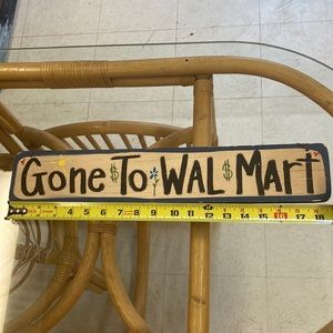 FUN “Gone toWalmart Sign” 😁